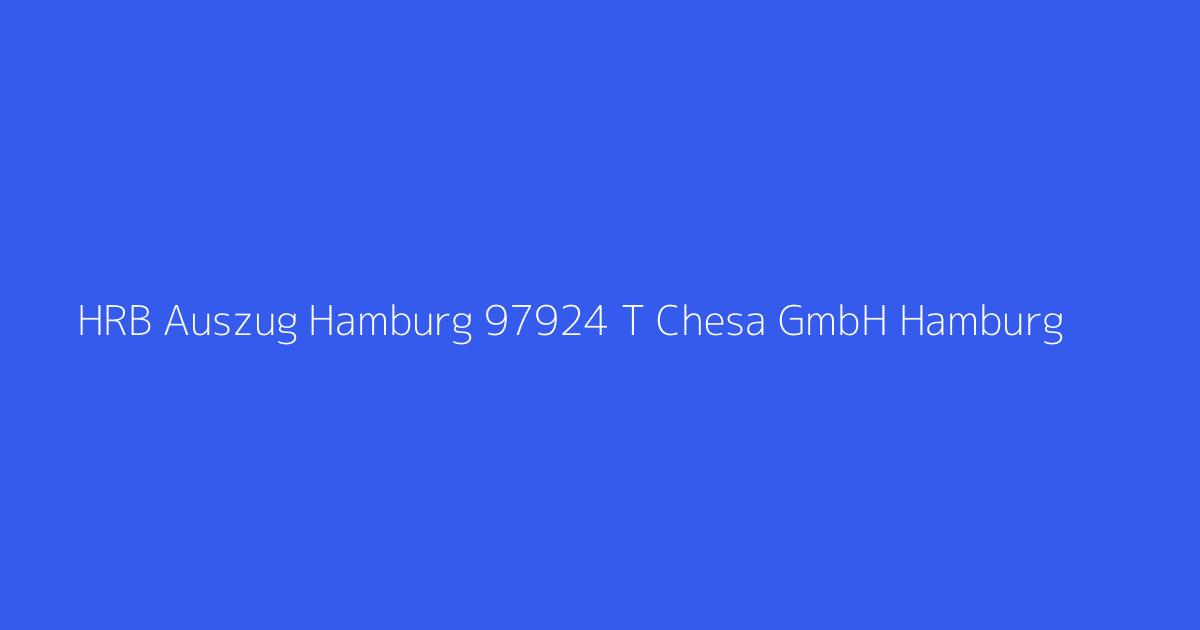 HRB Auszug Hamburg 97924 T Chesa GmbH Hamburg